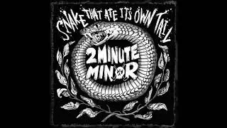 2Minute Minor Snake that Ate Its Own Tail   FULL ALBUM