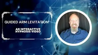 Guided Arm Levitation Induction - An Interactive Hypnosis Video