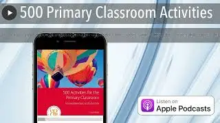 500 Primary Classroom Activities