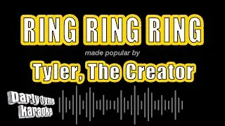 Tyler, The Creator - Ring Ring Ring (Karaoke Version)