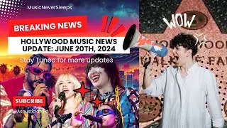 Hollywood Music News Update:June 20th, 2024#HollywoodMusic#CelebrityUpdates#TrendingNow#MusicUpdates