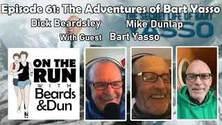 Episode 61: The Adventures of Bart Yasso - On The Run With Beards And Dun [PODCAST]