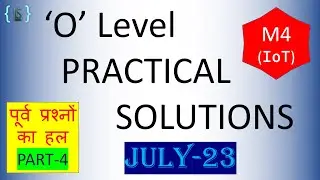 O level M4 Practical Solutions | o level iot practical | o level iot practical questions 2023