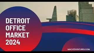 DETROIT OFFICE MARKET 2024
