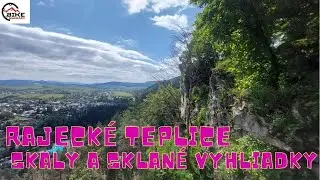 Rajecké Teplice - skaly a skalné vyhliadky