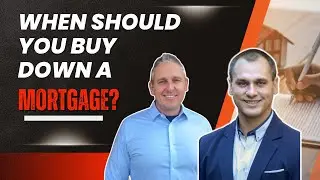 🎥 When Should You Buy Down a Mortgage?
