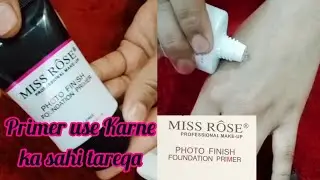 How to apply Primer/Benefits||Review Miss Rose Photo Finish Foundation Primer||kanwal beauty world