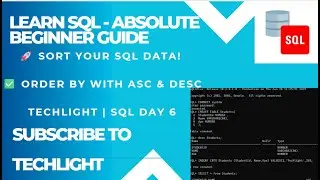 SQL ORDER BY Explained | Sort Your Query Results with ASC & DESC | TechLight SQL Day 6