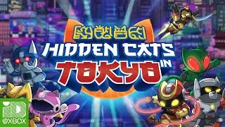 Hidden Cats in Tokyo - Xbox Series X|S and Xbox One  - Official Trailer