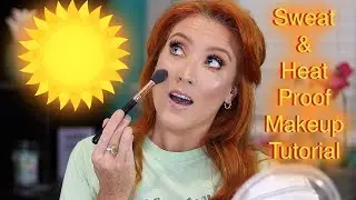 Sweat/Heat Proof Makeup Routine