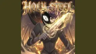 HOLY STEEL (A Hazbin Hotel Song)