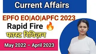 Current Affairs May 2022 to April 2023 For UPSC EPFO EO AO APFC 2023
