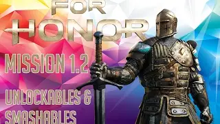 For Honor-Mission 1.2 And Stay Out-Unlockables & Smashables
