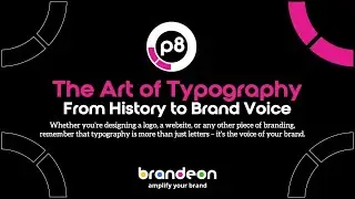 The Art of Typography:From History to Brand Voice