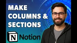 Как создать столбцы и разделы в Notion [Руководство 2025]