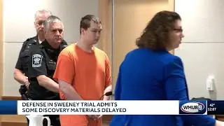 Defense in Eric Sweeney case admits some discovery materials delayed