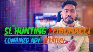 SL hunting+ Fibonacci Advanced Secret strategy I This strategy will help to predict market direction