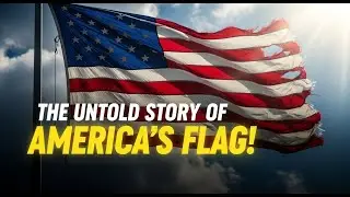 &ldquo;The Untold Story of America&rsquo;s Flag 🇺🇸&rdquo;