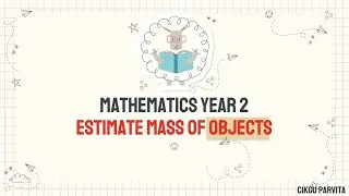 Mathematics Year 2 - Estimate Mass Of Objects