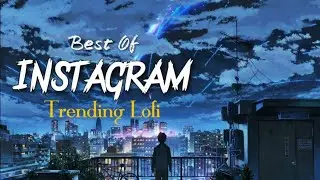 sad lofi mashup song 2025 fulll sad vibe