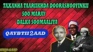 Taxanaha Doorashooyinkii Waddanka Soomaaliya||Sooyaal Taariikheed|| XAAJO-QAAD ||Qaybta 2AAD