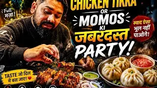 Chicken Tikka Aur Momos Ki Zabardast Party 😋🔥 | Food Party Vlog #viral #funny #vlog 