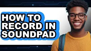 How to Record in Soundpad (full Guide)
