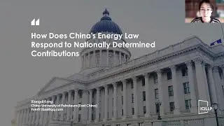 ICILLP 2025-How Does China's Energy Law Respond to Nationally Determined Contributions