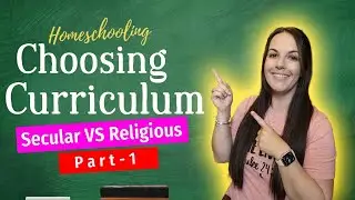 Choosing the Right Homeschool Curriculum for Your Family &mdash; Secular VS Religious