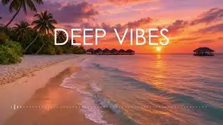 ✨Sunset Tropic Lounge – Deep House Paradise 🌅🏖️