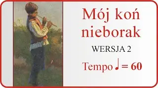 Flażolet - łatwe muzykowanie 273 Mój koń nieborak wers2 tempo 60
