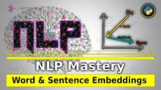 Word Embeddings | NLP Pre-Trained Word and Sentence Embeddings || Clarusway