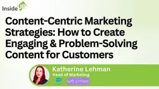 Content-Centric Marketing Strategies: How to Create Engaging & Problem-Solving Content for Customers