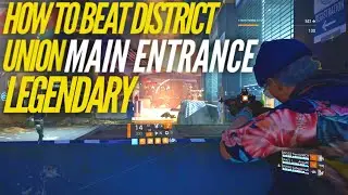 The Division 2 How to BEAT District Union Legendary Tutorial 