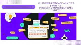 Chapter 19: Customer Feedback Analysis (Part-2) | Product Management Case Study | Product Management