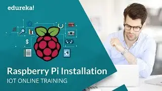 Raspberry Pi 3 Setup | Raspberry Pi 3 Installation | IoT Tutorial For Beginners | Edureka