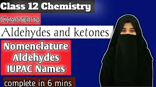 Class 12 Chemistry | Aldehydes & Ketones IUPAC Nomenclature Explained | Organic Chemistry |