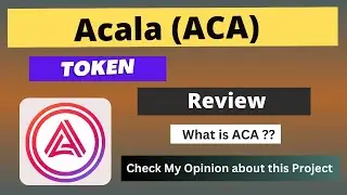 What is Acala (ACA) Coin | Review About ACA Token
