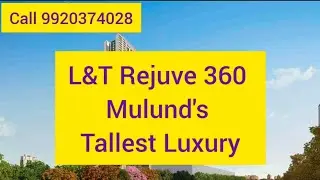 L&T Rejuve 360 | Mulund's Tallest Luxury#mulundhomes #luxuryliving #2bhk #3bhk