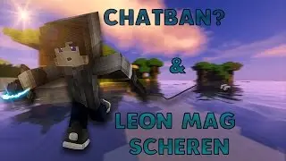 CHATBAN? & LEON MAG SCHEREN xd | Minecraft 1080p Deutsch | Laplex
