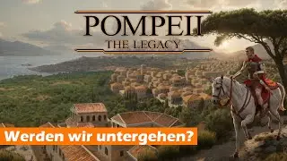 🏠 Pompeii: The Legacy 🏠 Eine Anno 117 Alternative? | T&uuml;deln mit Puls 55
