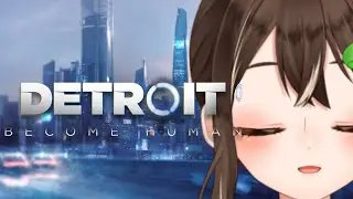 【Detroit: Become Human#7】思いもよらない結末へ……【新人Vtuber】