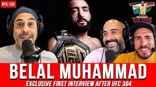 Belal Muhammad's First Interview after UFC 304 with Jason Anik, Jon Anik & Kenny Florian | RTS. 132