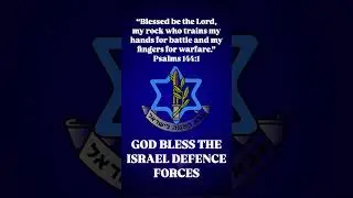God bless the Israel Defence Forces