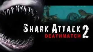Shark Attack Deathmatch 2 (ENG)