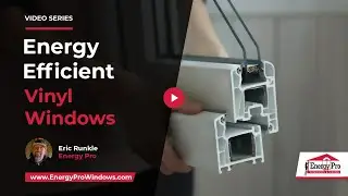 Is There Such a Thing as Energy Efficient Vinyl Windows? | Energy Pro