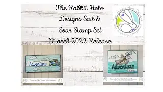 The Rabbit Hole Designs Sail & Soar Stamp Set, March 2022 Release.