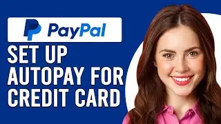 How To Set Up Autopay For Paypal Credit Card (How To Enable Or Disable AutoPay For PayPal)