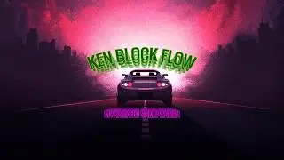 mykagang - KEN BLOCK FLOW feat. Samo (prod. Xaren)
