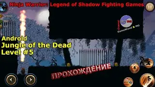 Jungle of the Dead | Level 5 | Ninja Warrior: Legend Of Adventure Games | Android (iOS)